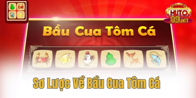 Chơi Bầu Cua Tôm Cá Thưởng Cực Khủng Mới Nhất 2025 2 Tìm hiểu khái quát về bầu cua tôm cá hấp dẫn